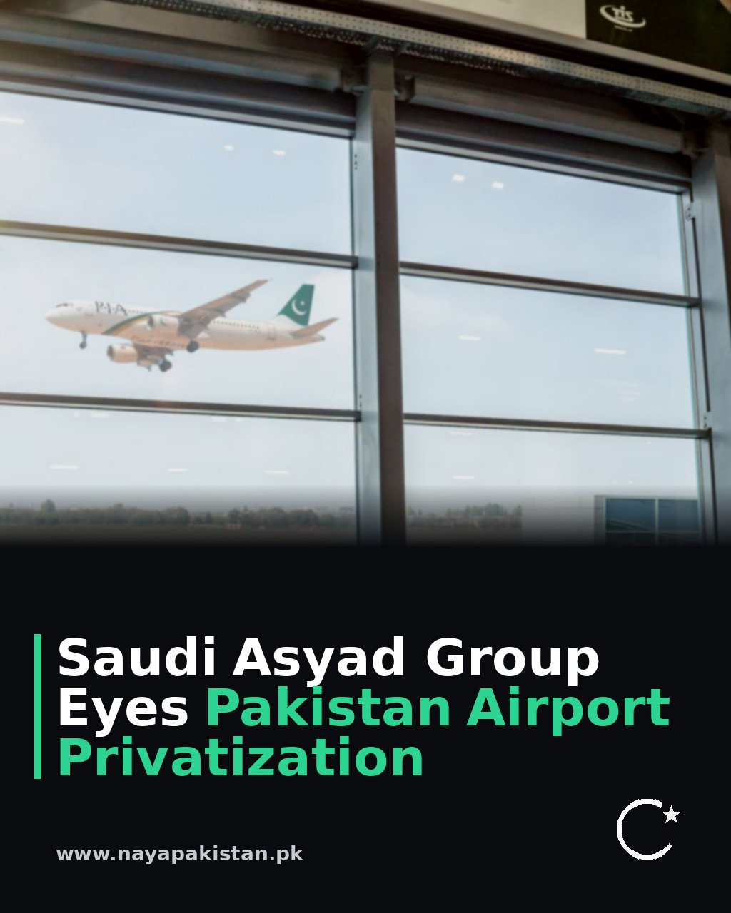Saudi Asyad Group Eyes Pakistan Airport Privatization