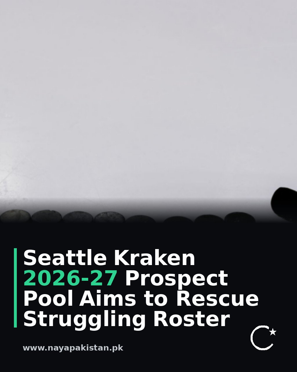 Seattle Kraken 2026-27 Prospect Pool Aims to Rescue Struggling Roster