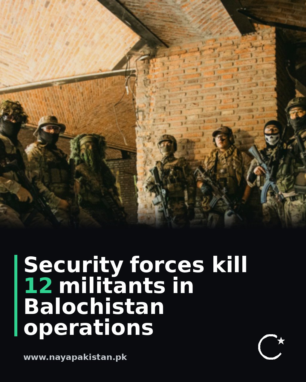 Security forces kill 12 militants in Balochistan operations