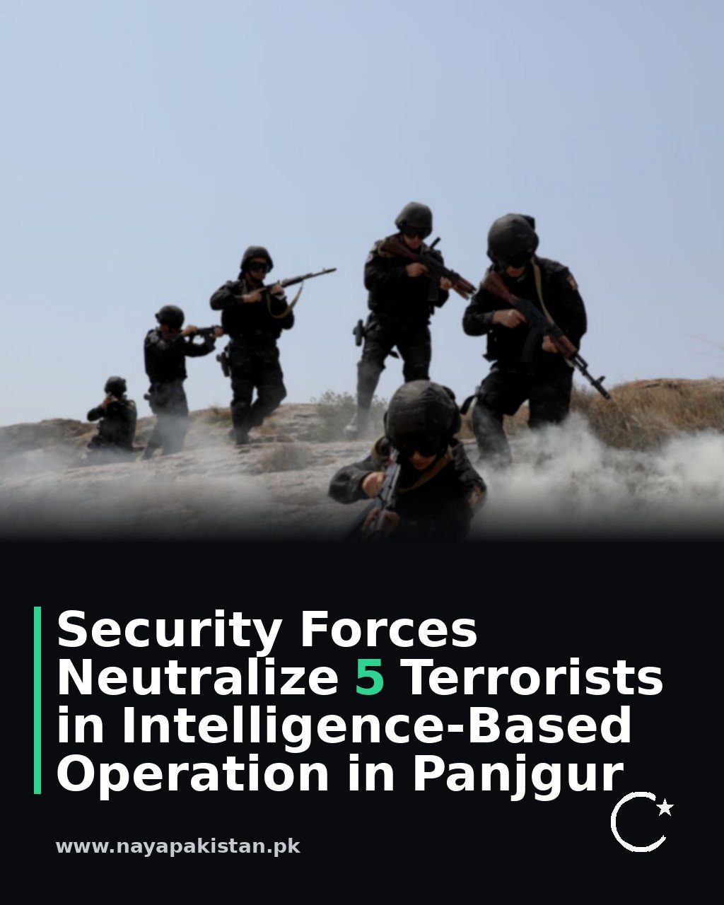 Security Forces Neutralize 5 Terrorists in Intelligence-Based Operation in Panjgur