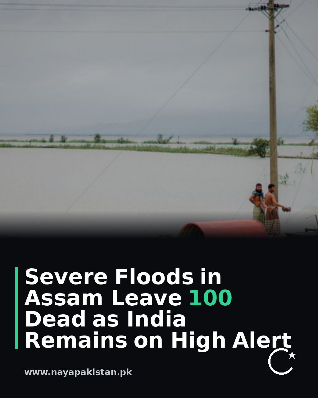 Severe Floods in Assam Leave 100 Dead as India Remains on High Alert