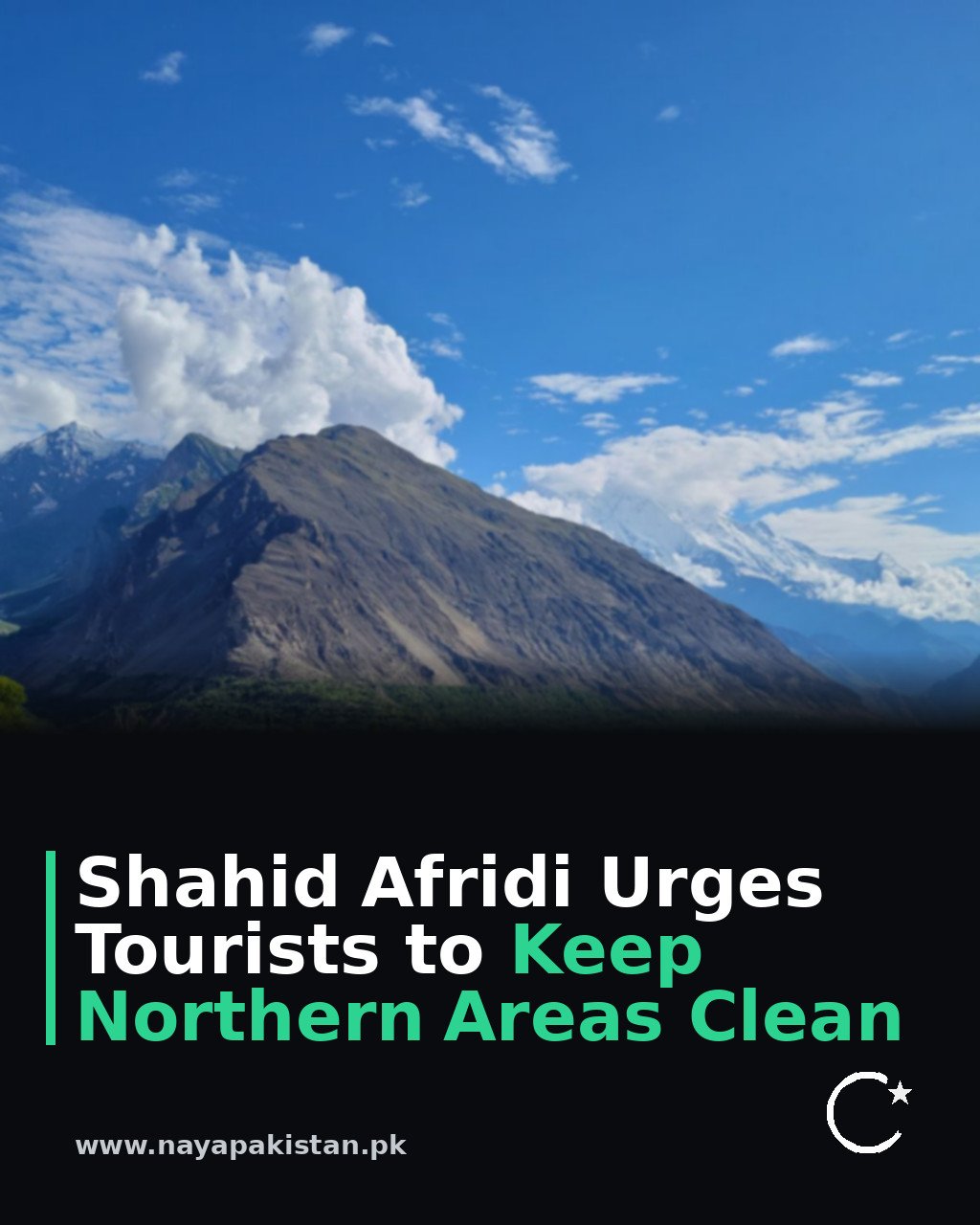 Shahid Afridi Urges Tourists to Keep Northern Areas Clean