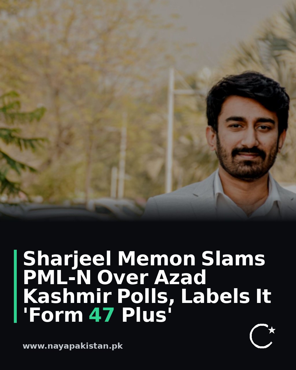 Sharjeel Memon Slams PML-N Over Azad Kashmir Polls, Labels It 'Form 47 Plus'