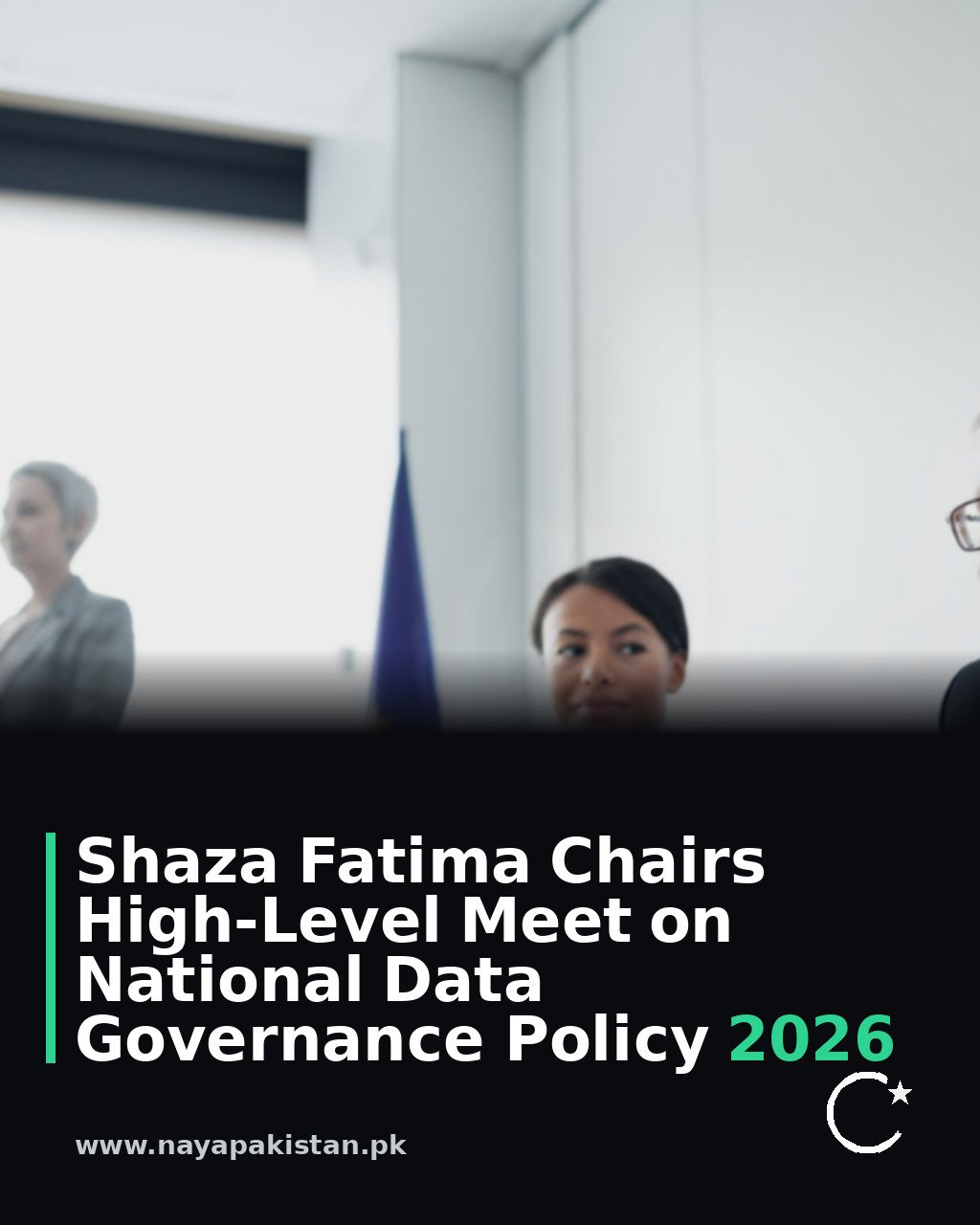 Shaza Fatima Chairs High-Level Meet on National Data Governance Policy 2026