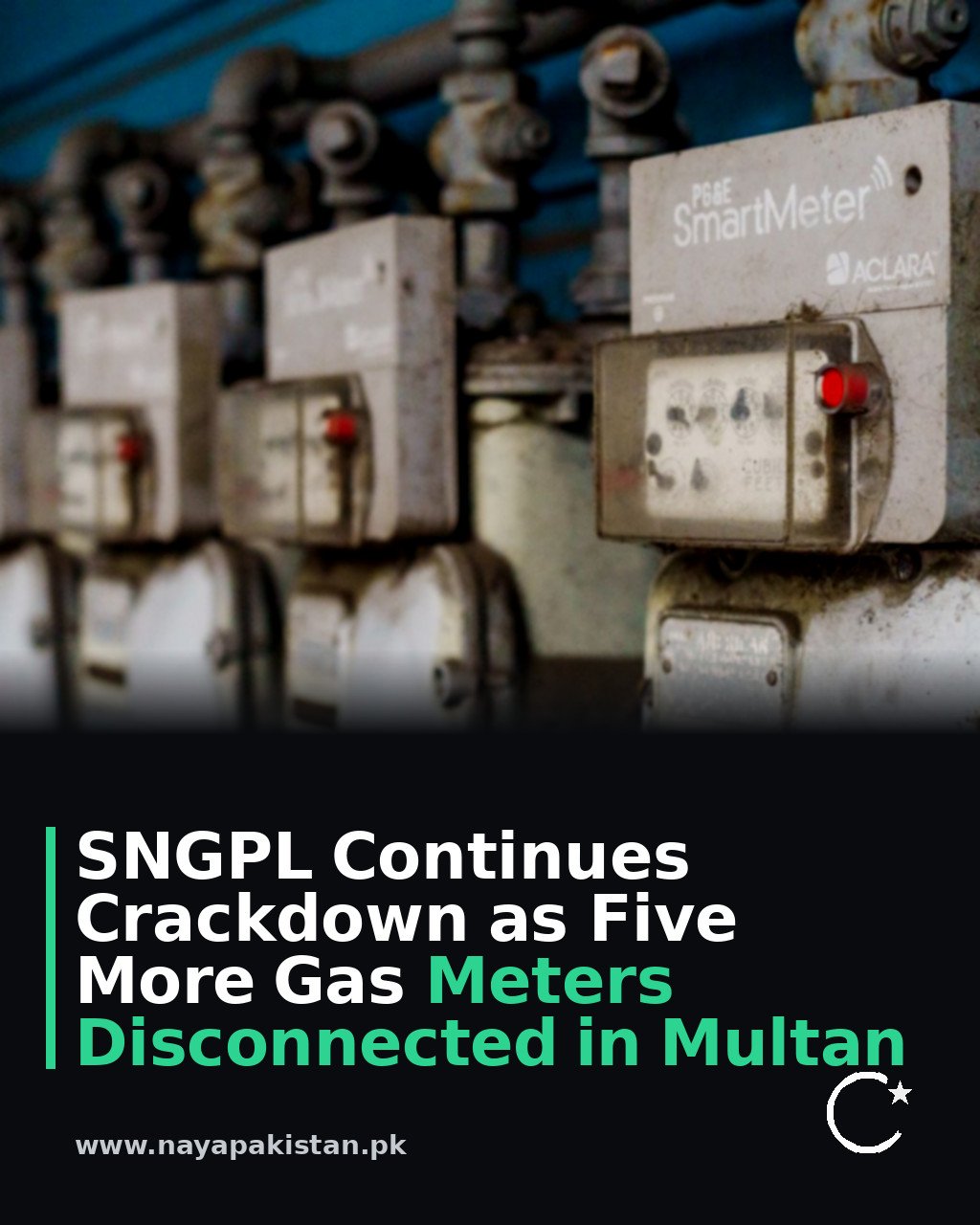SNGPL Continues Crackdown as Five More Gas Meters Disconnected in Multan