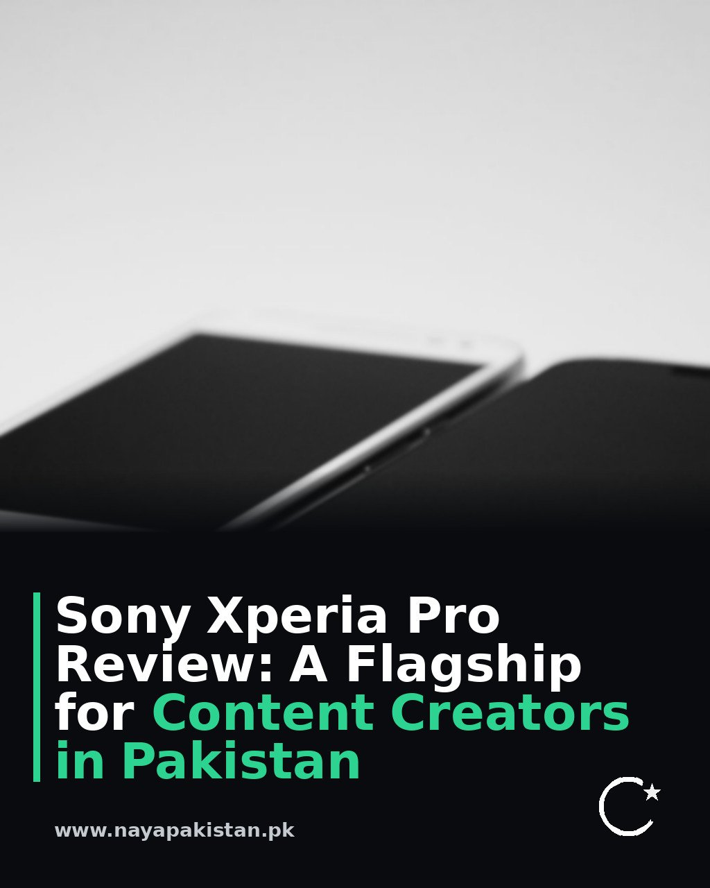 Sony Xperia Pro Review: A Flagship for Content Creators in Pakistan