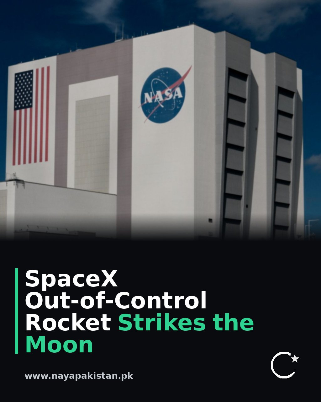 SpaceX Out-of-Control Rocket Strikes the Moon