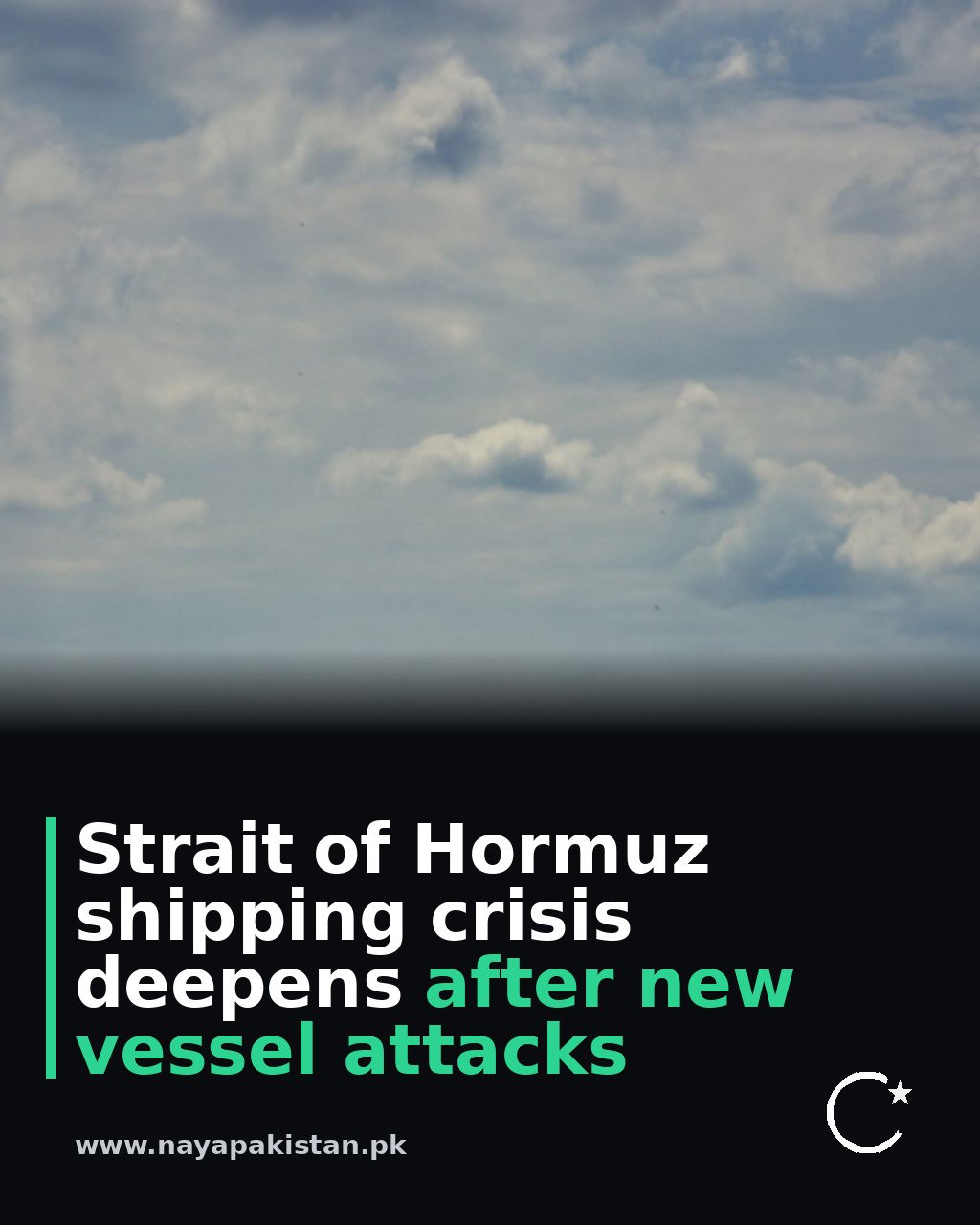 Strait of Hormuz shipping crisis deepens after new vessel attacks