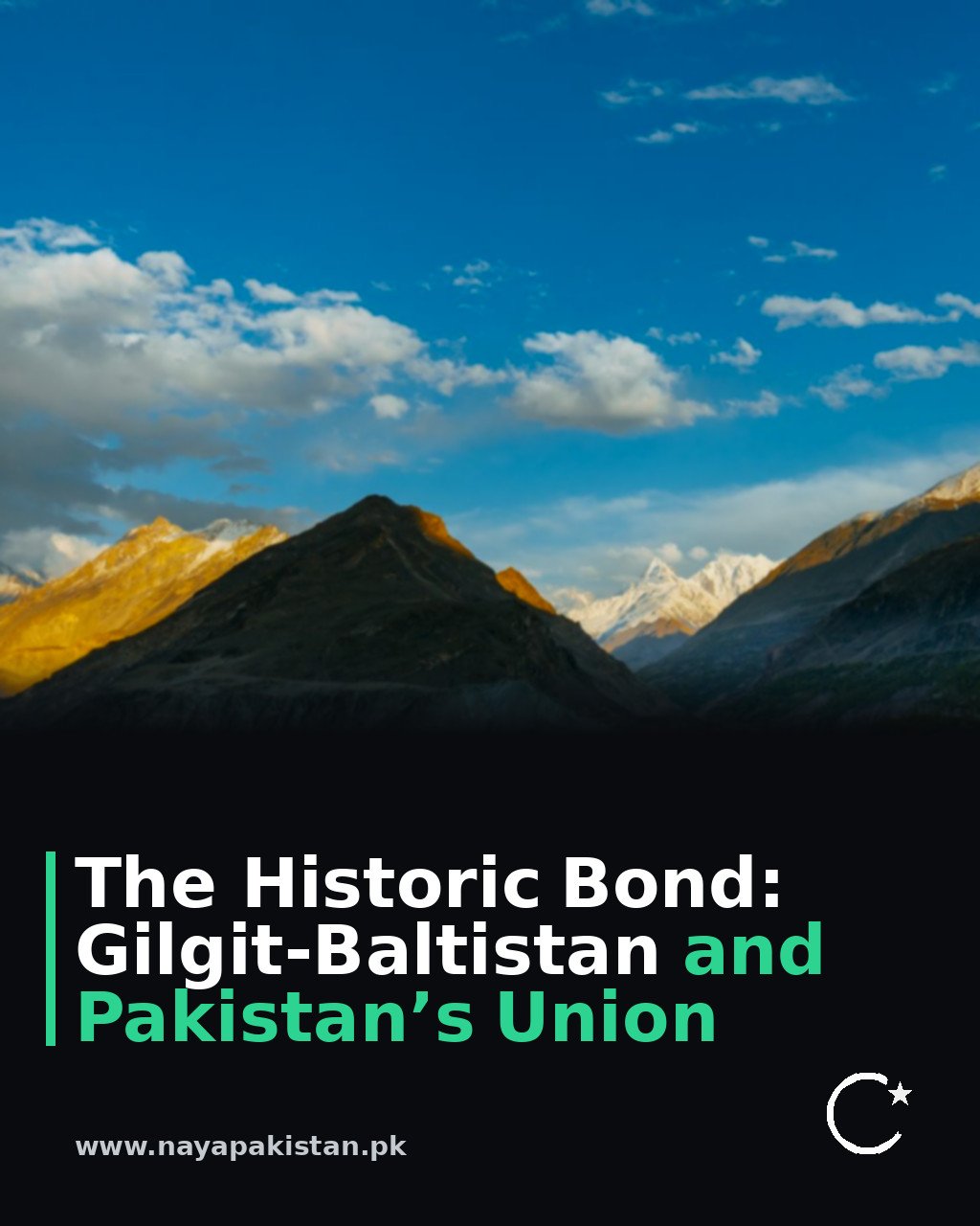 The Historic Bond: Gilgit-Baltistan and Pakistan’s Union