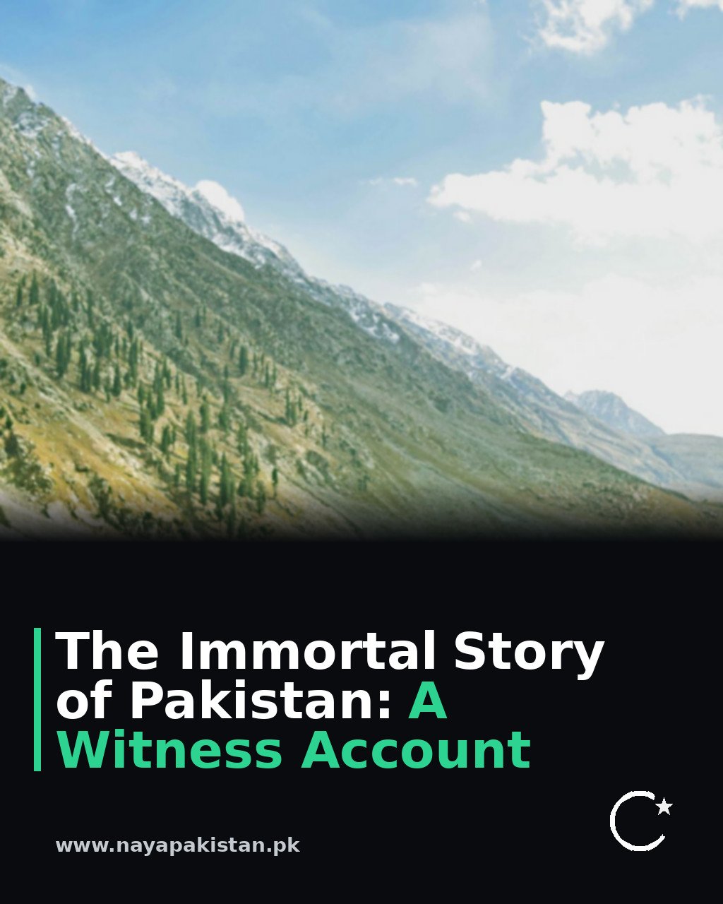 The Immortal Story of Pakistan: A Witness Account