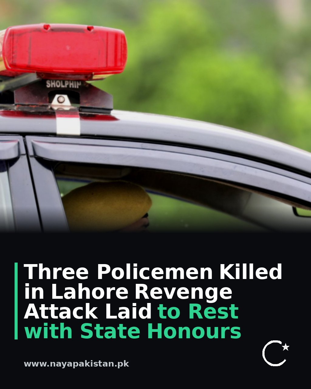 Three Policemen Killed in Lahore Revenge Attack Laid to Rest with State Honours