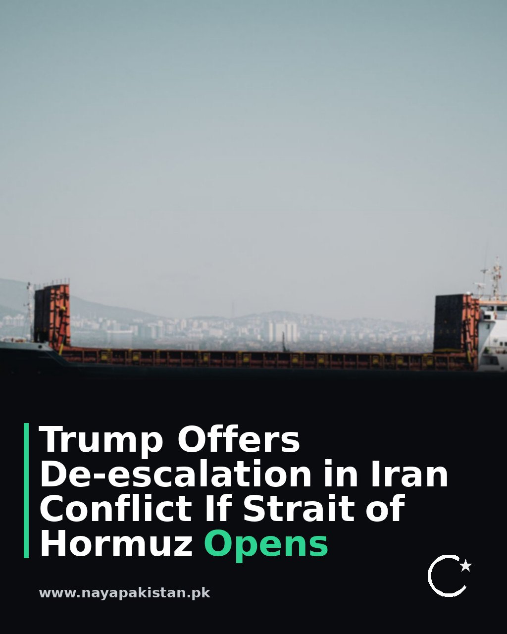 Trump Offers De-escalation in Iran Conflict If Strait of Hormuz Opens