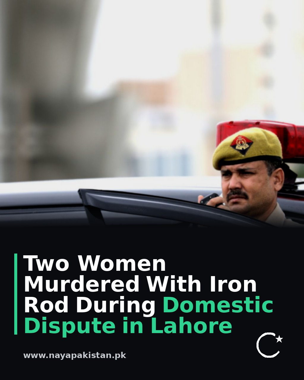 Two Women Murdered With Iron Rod During Domestic Dispute in Lahore