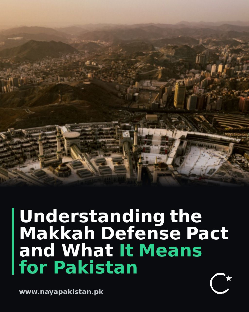 Understanding the Makkah Defense Pact and What It Means for Pakistan