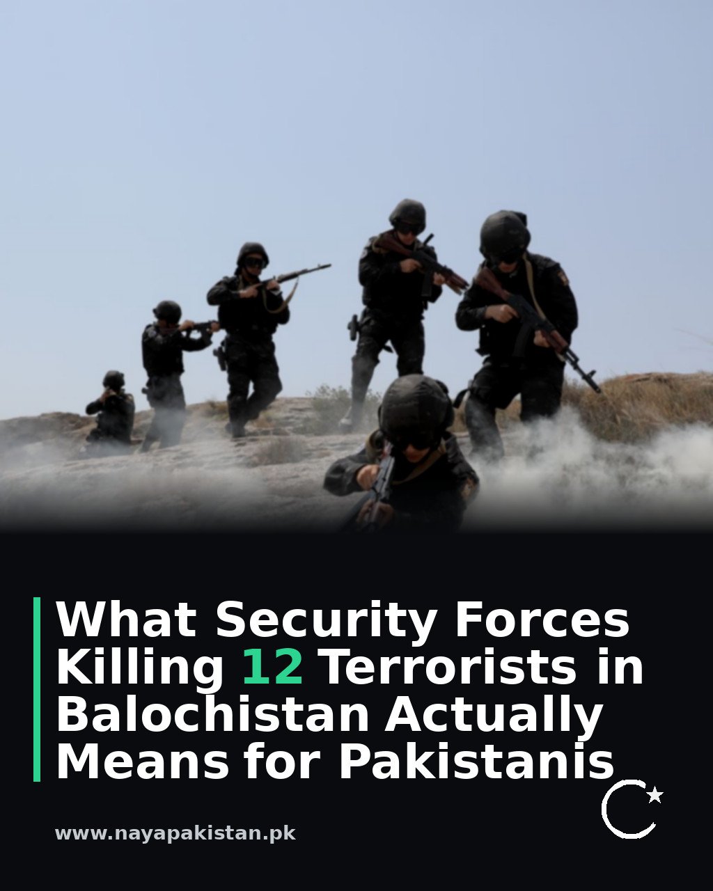 What Security Forces Killing 12 Terrorists in Balochistan Actually Means for Pakistanis