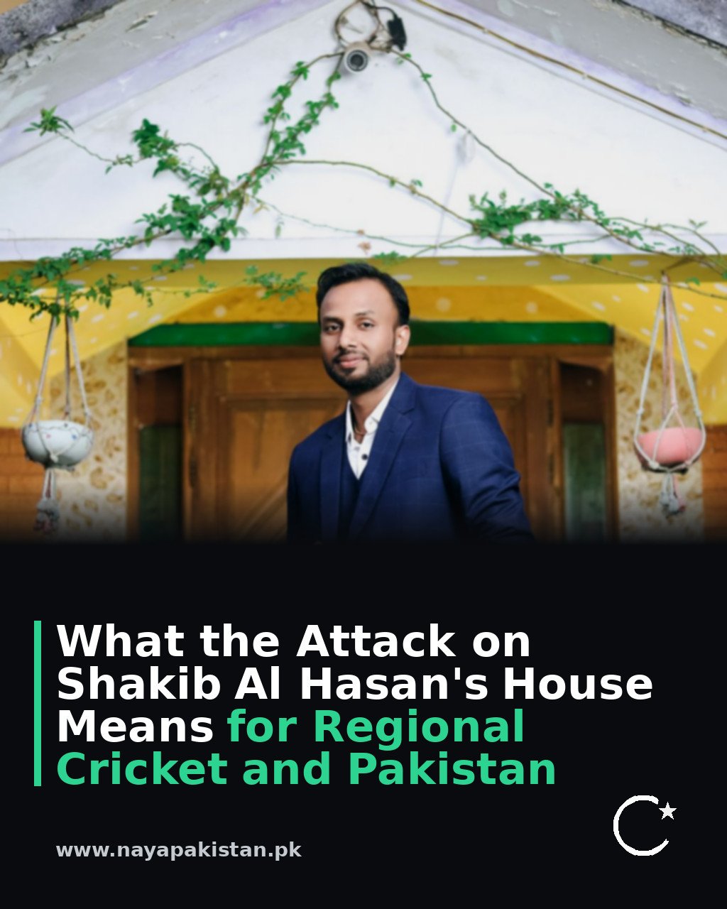 What the Attack on Shakib Al Hasan's House Means for Regional Cricket and Pakistan
