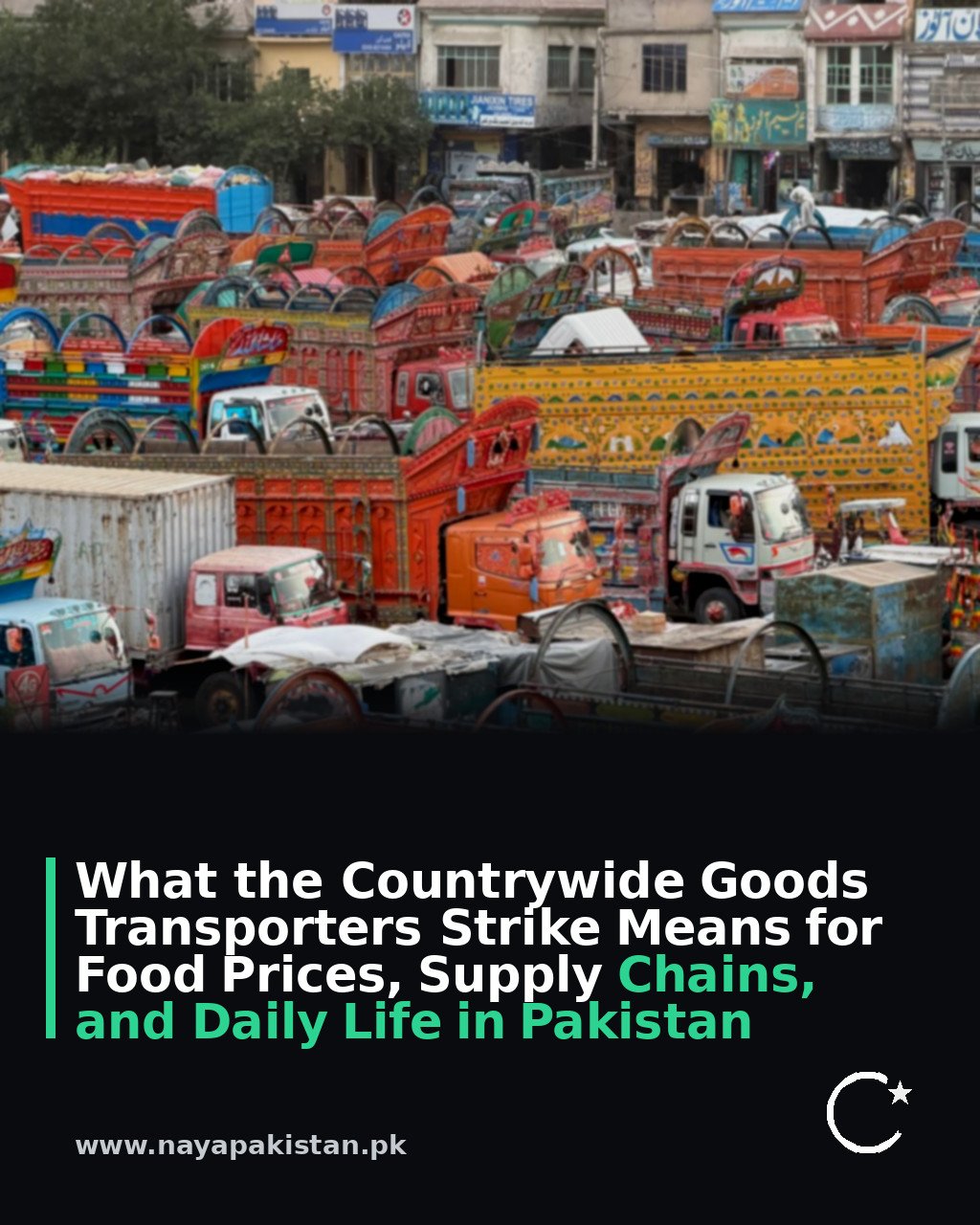 What the Countrywide Goods Transporters Strike Means for Food Prices, Supply Chains, and Daily Life in Pakistan