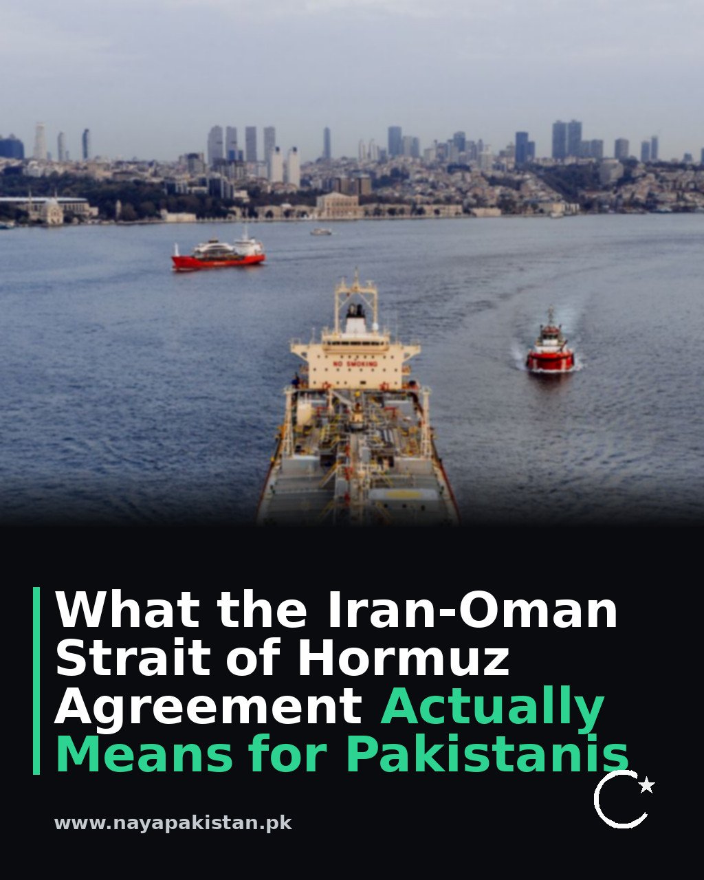 What the Iran-Oman Strait of Hormuz Agreement Actually Means for Pakistanis
