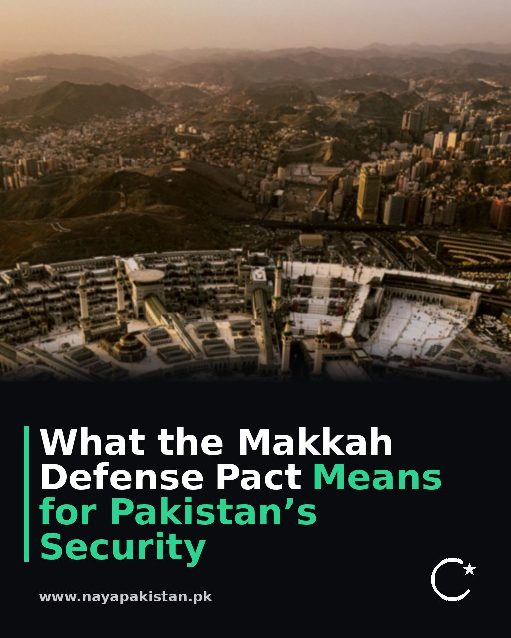 What the Makkah Defense Pact Means for Pakistan’s Security