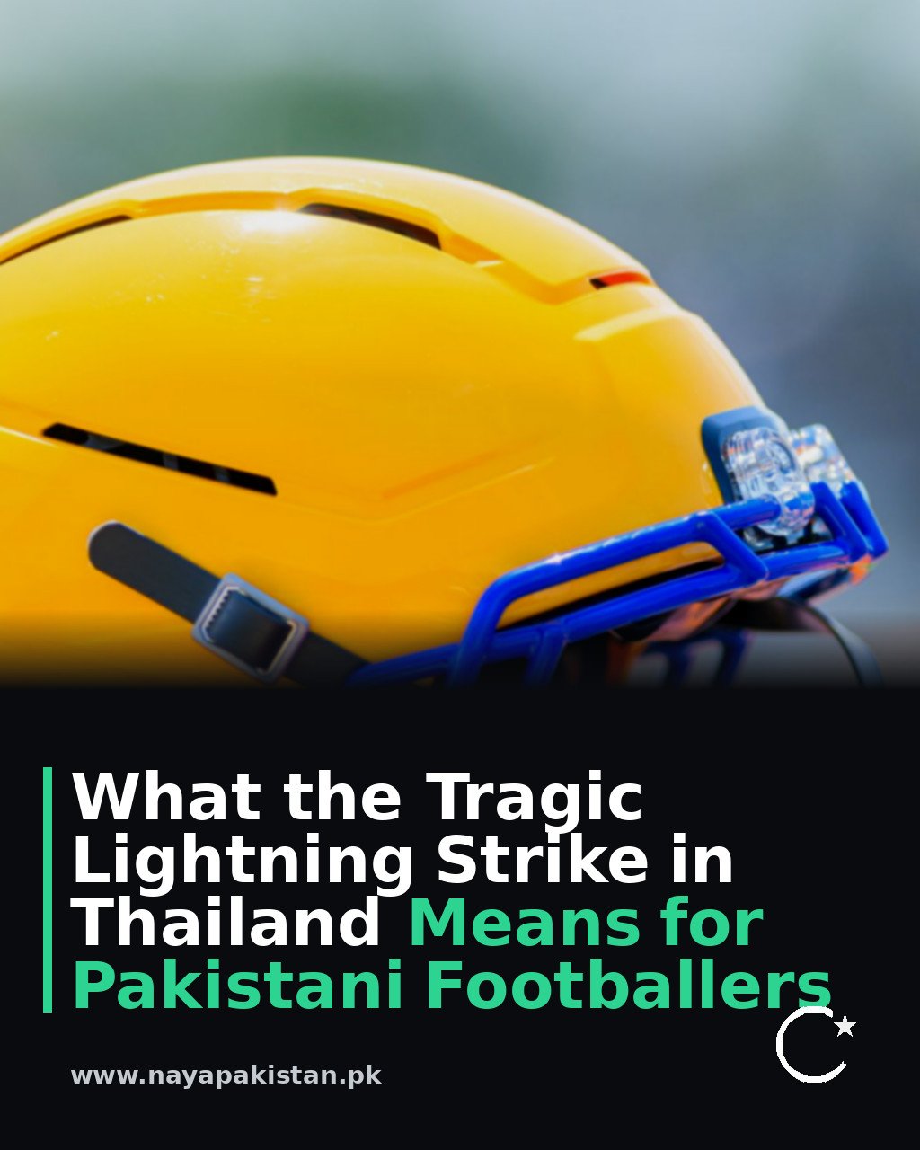 What the Tragic Lightning Strike in Thailand Means for Pakistani Footballers