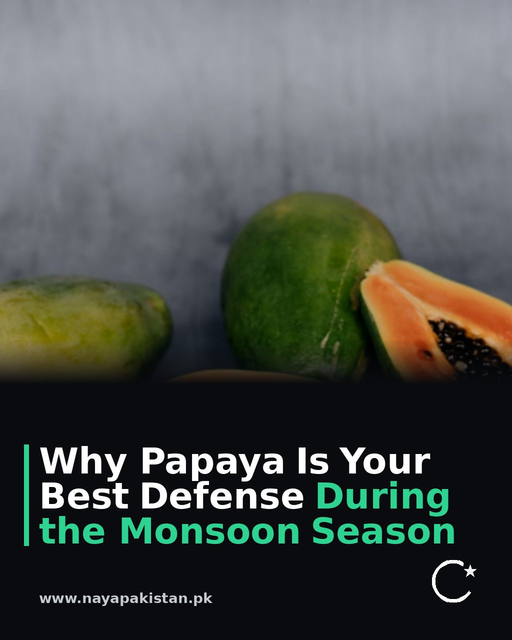 Why Papaya Is Your Best Defense During the Monsoon Season