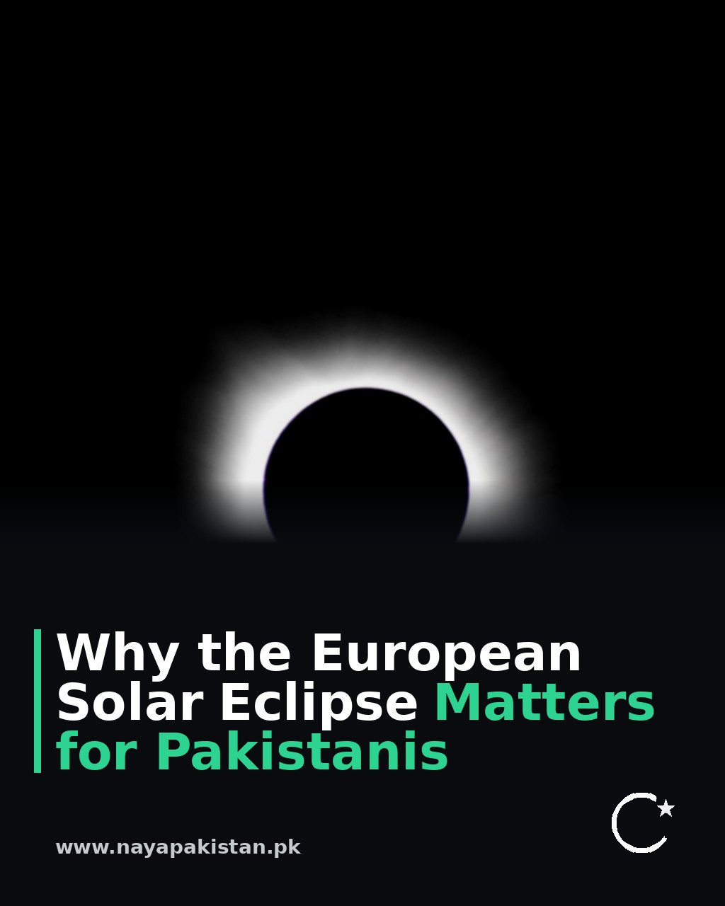Why the European Solar Eclipse Matters for Pakistanis