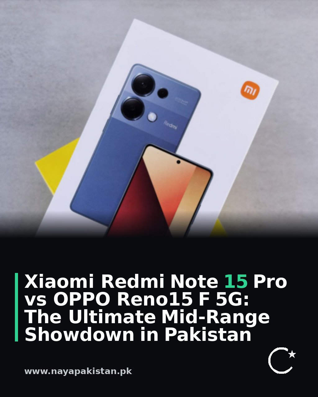 Xiaomi Redmi Note 15 Pro vs OPPO Reno15 F 5G: The Ultimate Mid-Range Showdown in Pakistan