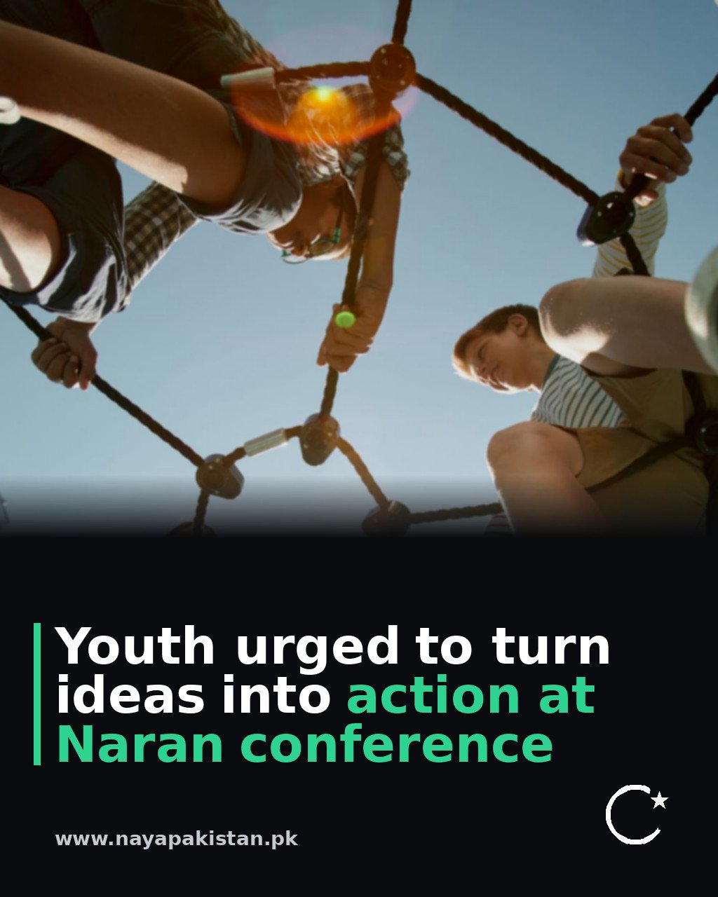 Youth urged to turn ideas into action at Naran conference
