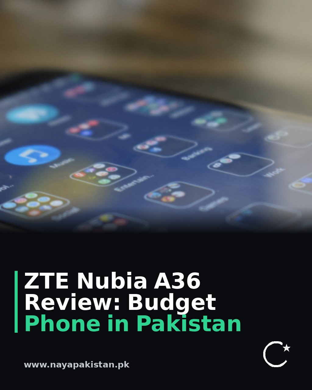 ZTE Nubia A36 Review: Budget Phone in Pakistan